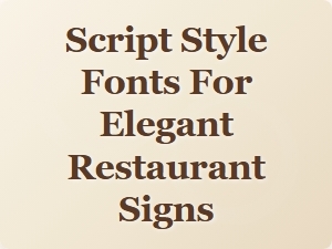 Elegant Script Fonts for Upscale Restaurant Signage